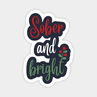 Sober and Bright, Sobriety Christmas Magnet