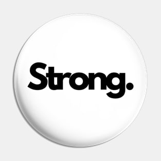 Strong brave single word minimalist T-Shirt Pin