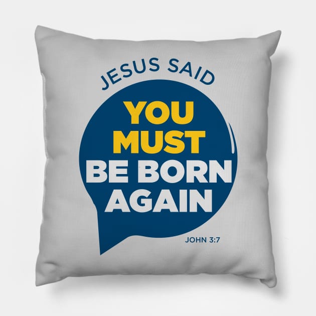 You Must Be Born Again: Jesus Pillow by Teebevies