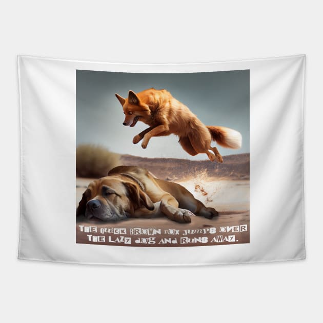 The quick brown fox jumps over the lazy dog and runs away. Tapestry by baseCompass