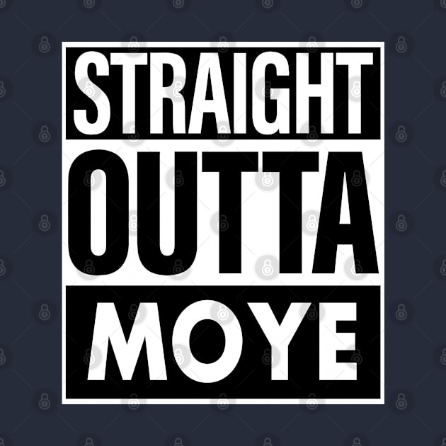 Moye Name Straight Outta Moye by ThanhNga