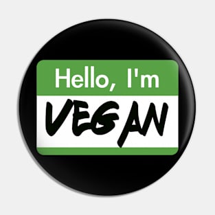 Hello I'm Vegan Pin