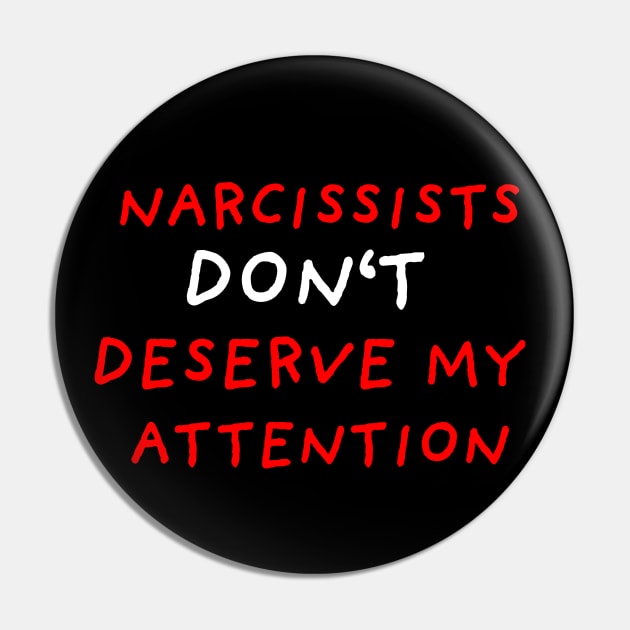 No Attention To Narcissists | Black Pin by DrawingEggen