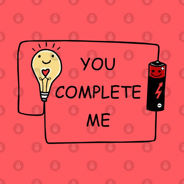 You Complete my Valentine by KewaleeTee