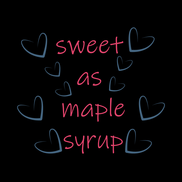 sweet as maple syrup by Blue shot