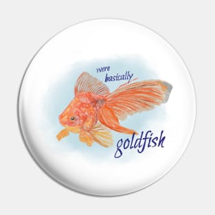 It’s Fine, We’re Goldfish Pin