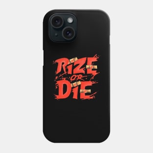 Rize or Die Phone Case