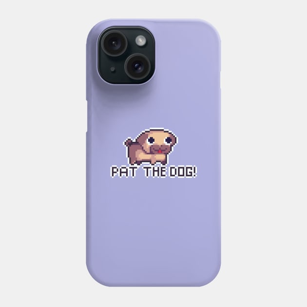 Pat the dog Phone Case by DubPixel