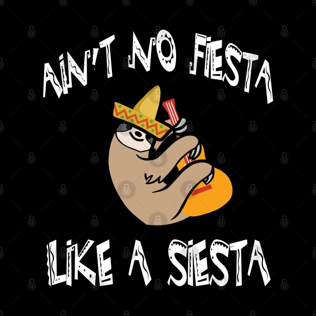 Ain't No Fiesta Like A Siesta by Daytone