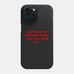 Latin pick up line Phone Case