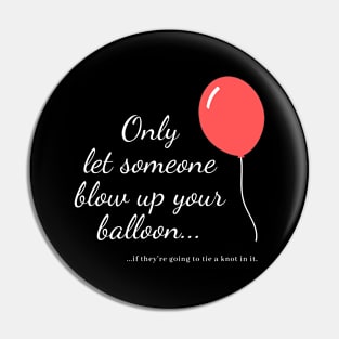 Blow up your balloon (white text) Pin