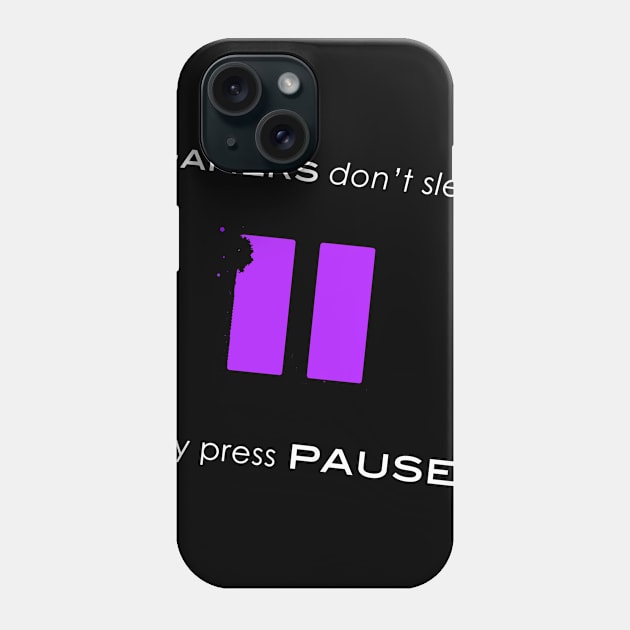 Gamers don't sleep 2 Phone Case by Game0n