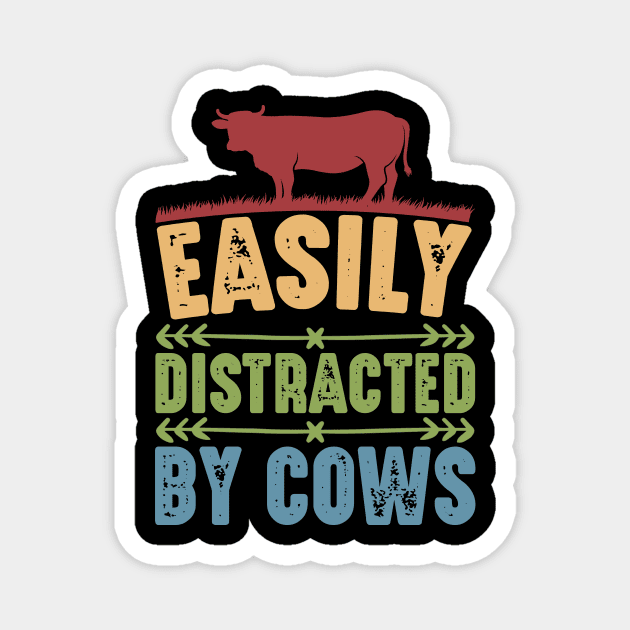 Funny Cow lover, Easily Distracted by Cows Magnet by dukito