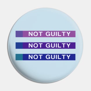 Not Guilty Pin