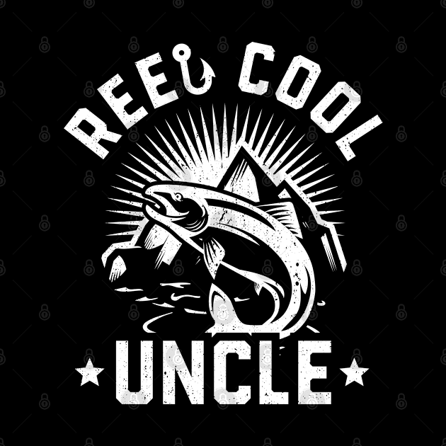 Reel Cool Uncle by trendingoriginals