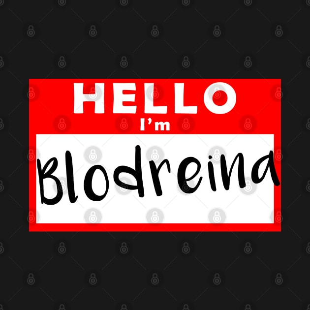 Hello I'm Blodreina by shanestillz