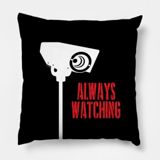 Always Watching Pillow