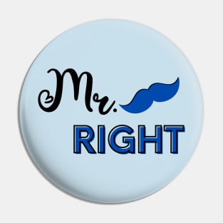 "Mr. Right" Pin