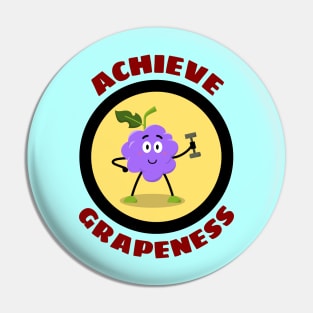 Achieve Grapeness - Grape Pun Pin