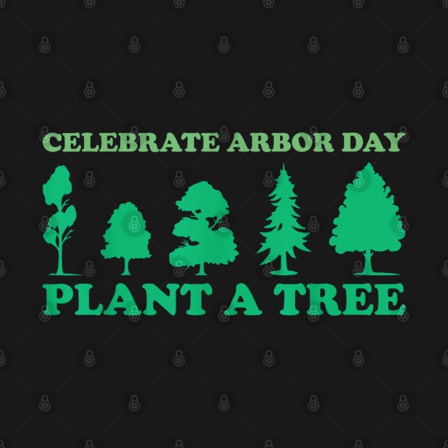 Celebrate arbor day plant a tree by Dreamsbabe