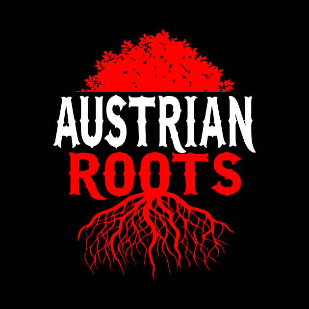 Austrian Roots - Austria Homeland Gift by biNutz