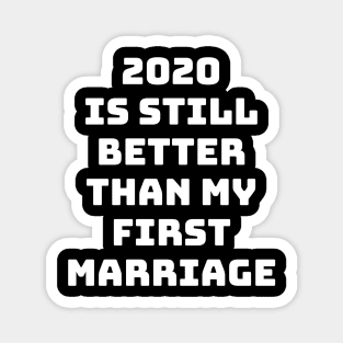 2020 Still Better Magnet