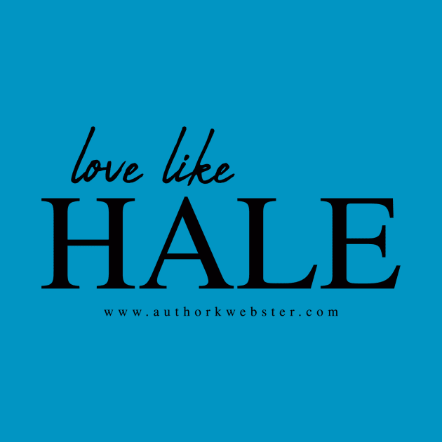 Love like Hale by KWebster1