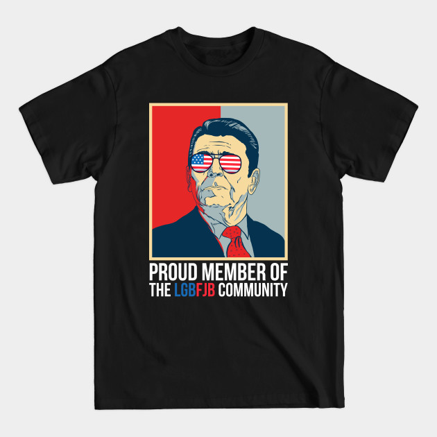 Disover lgbfjb ronald reagan - Lgbfjb - T-Shirt