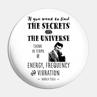 Nikola Tesla quote Energy Frequency Vibration Pin