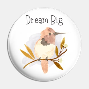 Dream Big Cute Hummingbird Pin