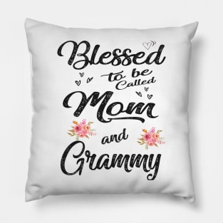 mothers day blessed to be called mom and grammy Pillow