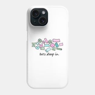 "Let's Sleep In" Watercolor Pillows Phone Case