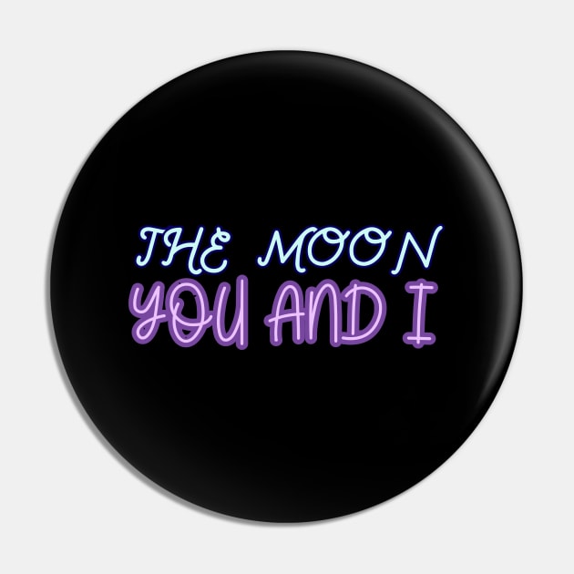 The moon you and I Pin by Word and Saying