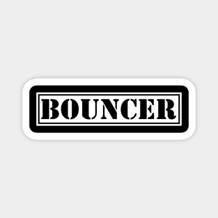 BOUNCER Magnet