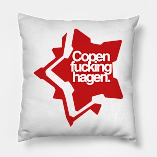 Copenfuckinghagen - Cooler than your lame-ass city since 1167. Pillow