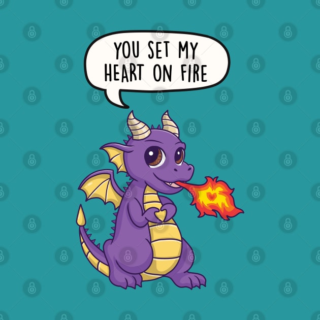 You set my heart on fire - dragon pun by LEFD Designs