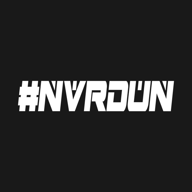 NVR DUN (White) by Zombie Squad Clothing