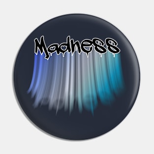 Madness Pin