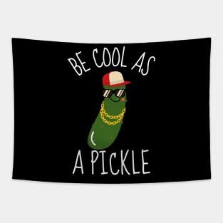 Be Cool As A Pickle Funny Tapestry