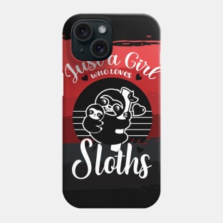 Just a girl who loves Sloths 1 h Phone Case