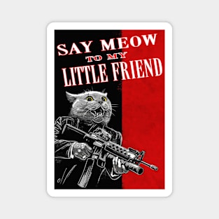 OG MOB BOSS - Say Meow To My Little Friend! Magnet