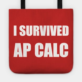 I Survived AP Calculus (BC and AB): Funny T-Shirt Tote