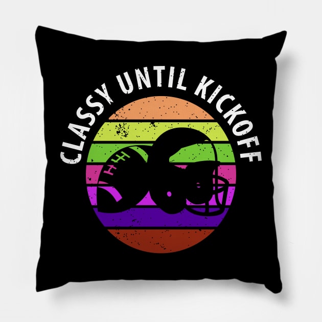 CLASSY UNTIL KICKOFF FUNNY AMERICAN FOOTBALL GIRL GAME DAY Pillow by CoolFactorMerch