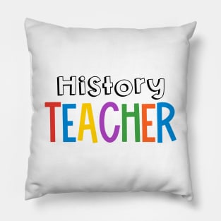 Rainbow History Teacher Pillow