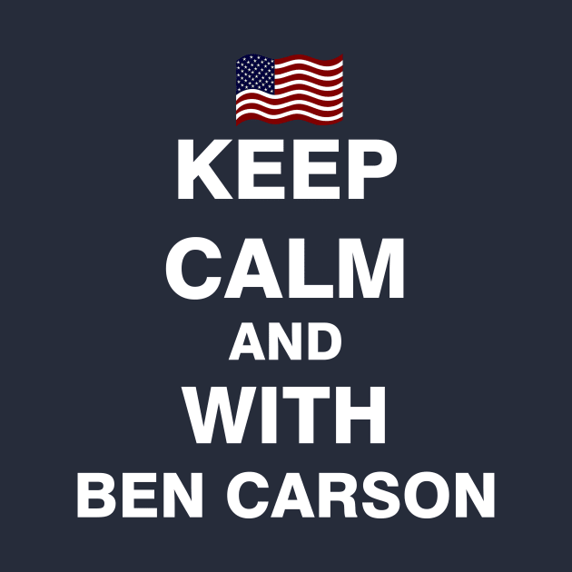 Keep Calm and With Ben Carson by ESDesign