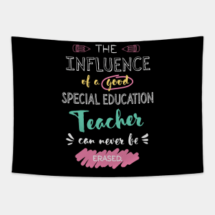 Special Education Teacher Appreciation Gifts - The influence can never be erased Tapestry