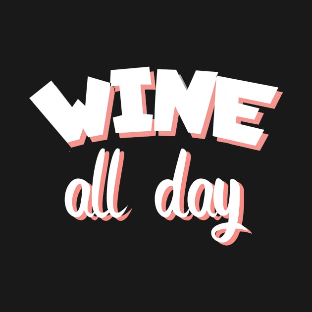 Wine all day by maxcode