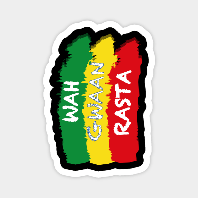 Wah Gwaan Rasta, Funny Jamaica Saying Magnet by alzo