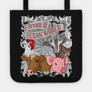 I Dream Of A Vegan World - Animal Rights Vegan Vintage graphic Tote