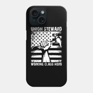 Union Steward - Working Class Hero Phone Case